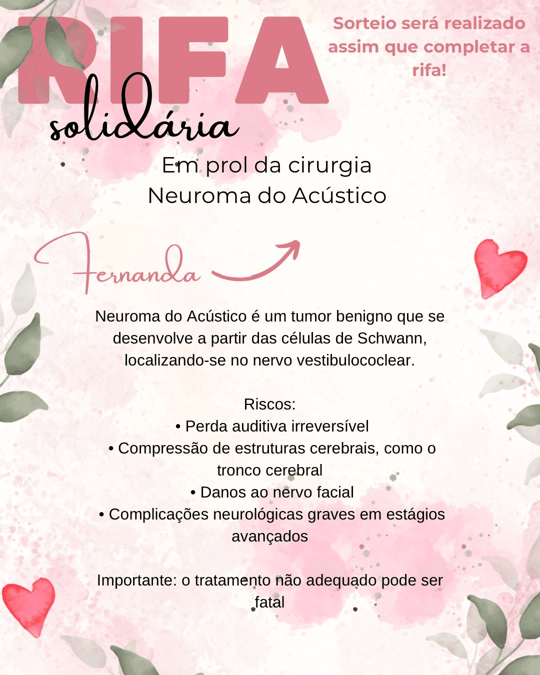 Rifa solidária da doença (Tratamento de neuroma do acústico )